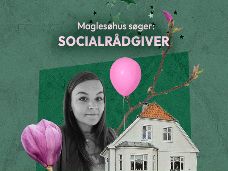 Maglesøhus søger Socialrådgiver: Socialrådgiveren er barnets advokat